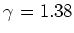 $\gamma = 1.38$