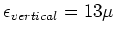 $\epsilon_{vertical} = 13 \mu$