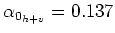 $\alpha_{0_{h+v}} = 0.137$