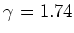 $\gamma =
1.74$